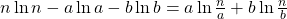 n \ln n-a \ln a-b \ln b=a \ln{\frac{n}{a}}+b \ln{\frac{n}{b}}