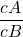 \dfrac{cA}{cB}