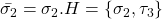 \bar{\sigma_2}=\sigma_2.H= \{\sigma_2,\tau_3 \}