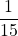 \dfrac{1}{15}