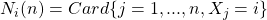 N_i(n) = Card\{j = 1, . . . , n, X_j = i\}