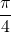 \dfrac{\pi}{4}