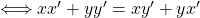 \Longleftrightarrow  xx'+yy'=xy'+yx'