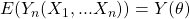 E(Y_n(X_1,...X_n)) = Y(\theta)