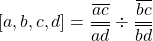 [a,b,c,d]=\dfrac{\overline{ac}}{\overline{ad}}\div\dfrac{\overline{bc}}{\overline{bd}}