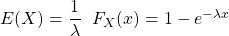 E(X)=\dfrac{1}{\lambda}\;\; F_X(x)=1-e^{-\lambda x}