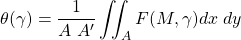 \theta(\gamma)=\dfrac{1}{A\;A'}\displaystyle\iint_A F(M,\gamma) dx\;dy