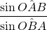 \dfrac{\sin\hat{OAB}}{\sin\hat{OBA}}