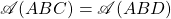 \mathscr{A}(ABC)=\mathscr{A}(ABD)