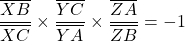 \dfrac{\overline{XB}}{\overline{XC}}\times\dfrac{\overline{YC}}{\overline{YA}}\times\dfrac{\overline{ZA}}{\overline{ZB}}=-1