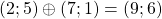 (2;5)\oplus(7;1)=(9;6)