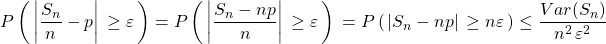 P\left(\,\left|\dfrac{S_n}{n}-p\right|\,\geq \varepsilon \,\right)=P\left(\,\left|\dfrac{S_n-np}{n}\right|\,\geq \varepsilon \,\right)\,=P\left(\,\left|S_n-np\right|\,\geq n \varepsilon \,\right)\leq \dfrac{Var(S_n)}{n^2\,\varepsilon^2}