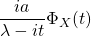 \dfrac{ia}{\lambda-it}\Phi_X(t)