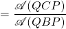 =\dfrac{\mathscr{A}(QCP)}{\mathscr{A}(QBP)}