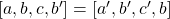 [a,b,c,b']=[a',b',c',b]