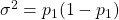 \sigma^2=p_1(1-p_1)