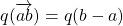 q(\overrightarrow{ab})=q(b-a)