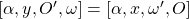 [\alpha,y,O',\omega]=[\alpha,x,\omega ', O]