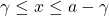 \gamma \leq x\leq a-\gamma