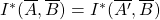 I^*(\overline{A},\overline{B}) =I^*(\overline{A'},\overline{B})