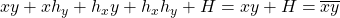 xy+xh_y+h_xy+h_xh_y+H =xy +H=\overline{xy}