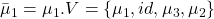 \bar \mu_1= \mu_1. V =  \{ \mu_1, id ,\mu_3, \mu_2 \}