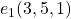 e_1 (3,5,1)