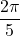 \dfrac{2\pi}{5}