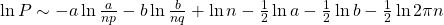 \ln P\sim -a \ln{\frac{a}{np}}-b \ln{\frac{b}{nq}}+\ln n-\frac{1}{2}\ln a-\frac{1}{2}\ln b-\frac{1}{2}\ln 2\pi n