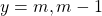 y=m,m-1