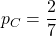 p_C=\dfrac{2}{7}