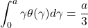 \displaystyle\int_0^a\gamma \theta(\gamma)d\gamma =\dfrac{a}{3}