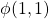 \phi(1,1)