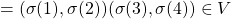 = (\sigma(1),\sigma(2))(\sigma(3),\sigma(4)) \in V