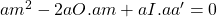 am^2-2aO.am+aI.aa'=0