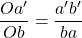 \dfrac{Oa'}{Ob}=\dfrac{a'b'}{ba}