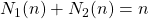 N_1(n)+N_2(n)=n