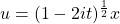 u=(1-2it)^{\frac{1}{2}}x