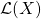 \mathcal L(X)