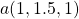 a(1,1.5,1)