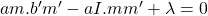 am.b'm'-aI. mm'+\lambda=0