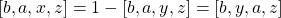 [b, a, x, z] = 1 -[b, a, y, z] = [b, y, a, z]