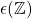 \epsilon(\mathbb{Z})