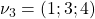 \nu_3= (1;3;4)