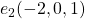 e_2(-2,0,1)