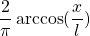 \dfrac{2}{\pi}\arccos(\dfrac{x}{l})
