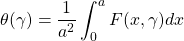 \theta(\gamma)=\dfrac{1}{a^2}\displaystyle\int_0^a F(x,\gamma) dx