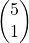 \begin{pmatrix}  5 \\  1  \end{pmatrix}