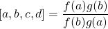 [a,b,c,d]=\dfrac{f(a)g(b)}{f(b)g(a)}