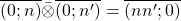 \overline{(0;n)}\bar{\otimes}\overline{(0;n')}=\overline{(nn';0)}